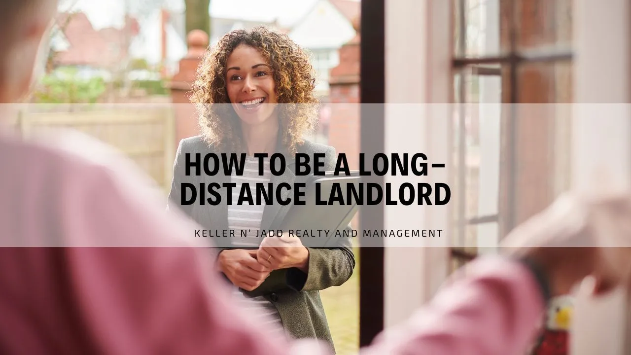 How to Be a Long-Distance Landlord